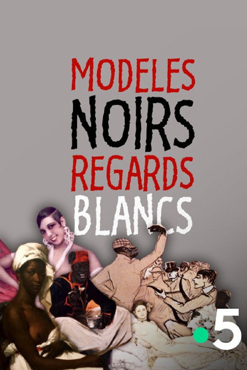 Movie poster for Modeles Noirs, Regards Blancs (2020)