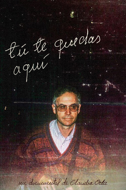 Movie poster for Tú te quedas aquí