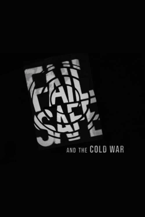 Movie poster for 'Fail-Safe' and the Cold War (2020)