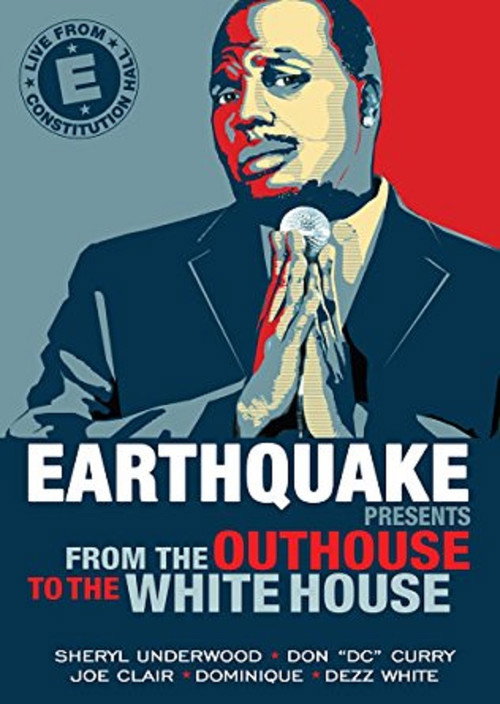 Movie poster for Earthquake Presents: From the Outhouse to the Whitehouse (2010)