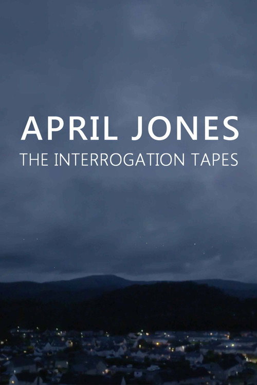 Movie poster for April Jones: The Interrogation Tapes (2020)