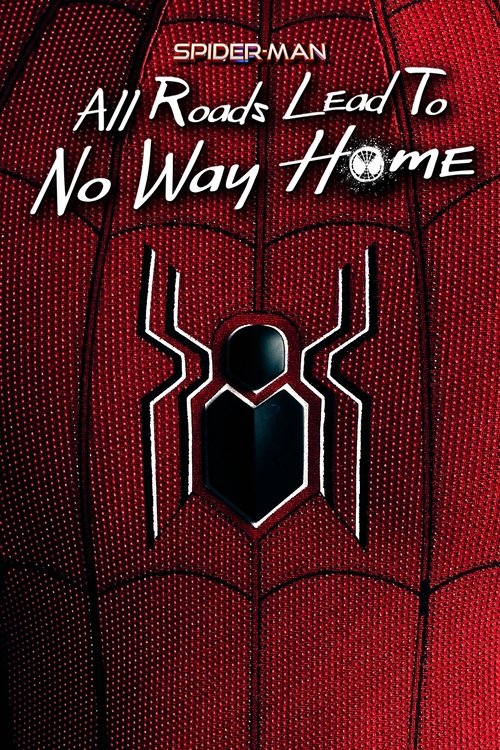 Movie poster for Spider-Man: All Roads Lead to No Way Home (2022)
