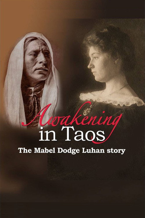 Movie poster for Awakening in Taos: The Mabel Dodge Luhan Story (2015)