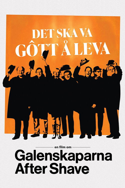 Movie poster for Det ska va gôtt å leva - en film om Galenskaparna After Shave (2022)