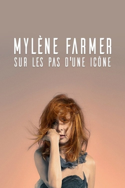 Movie poster for Mylène Farmer : sur les pas d'une icône (2015)