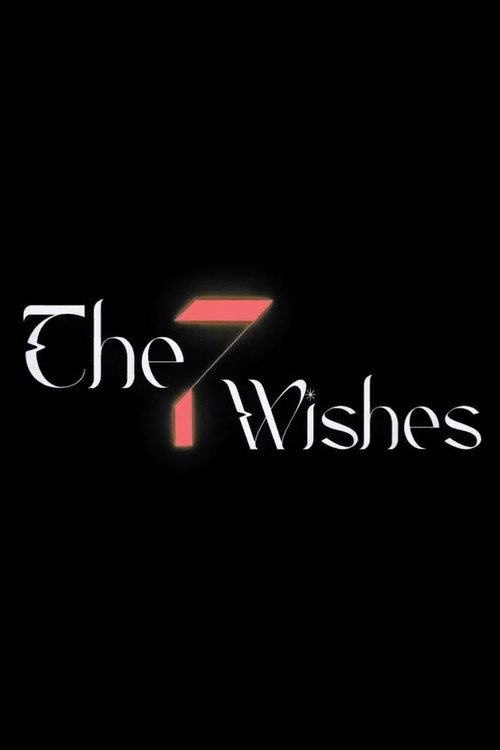 Series poster for The Seven Wishes (2024)