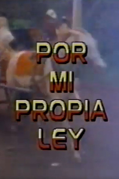 Movie poster for Por Mi Propia Ley (1991)