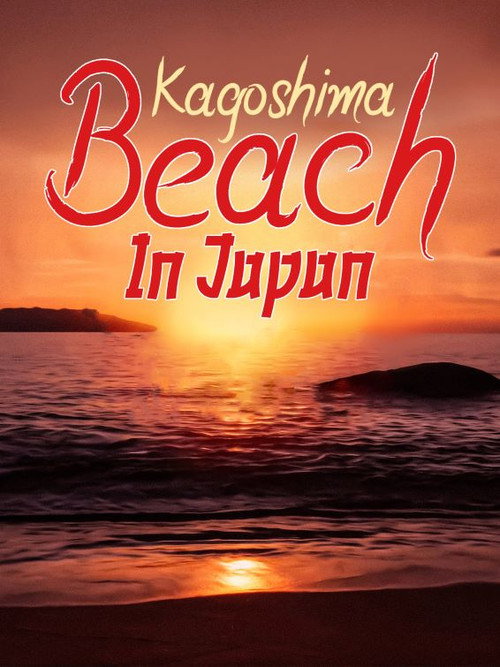 Movie poster for Kagoshima Beach in Japan