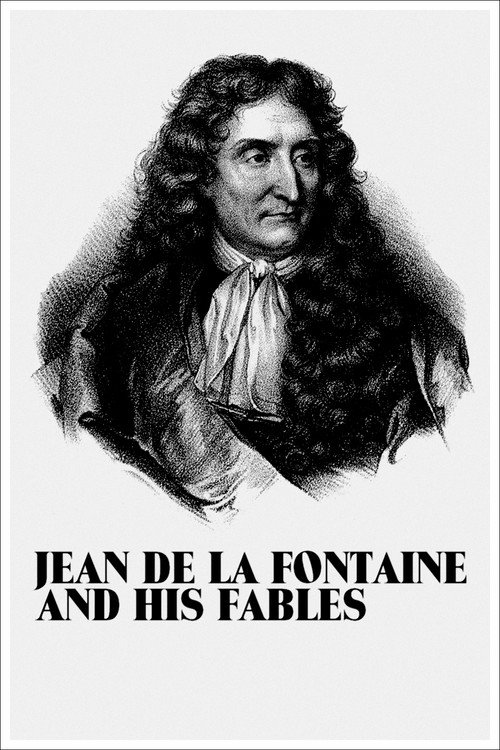 Movie poster for Jean de la Fontaine and His Fables (2021)