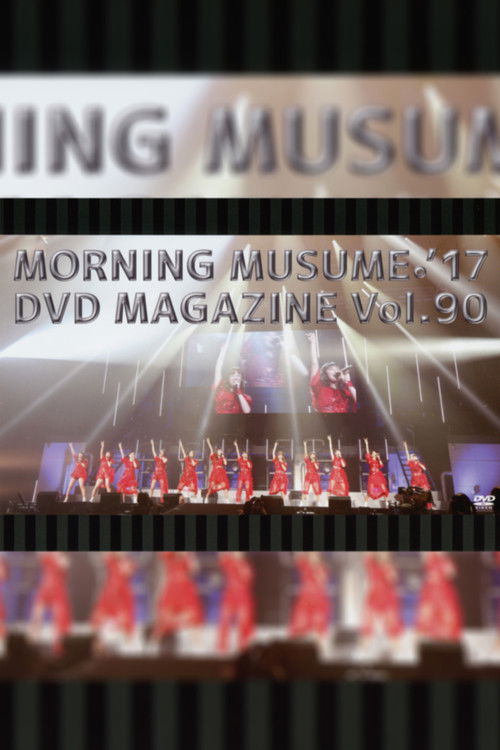 Movie poster for Morning Musume.'17 DVD Magazine Vol.90 (2017)