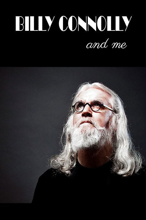 Movie poster for Billy Connolly And Me (2017)