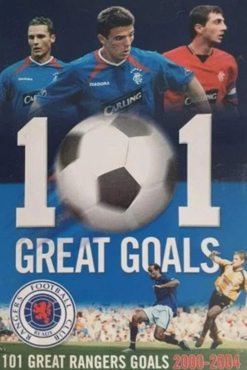 Movie poster for Rangers FC: 101 Great Goals (2004)