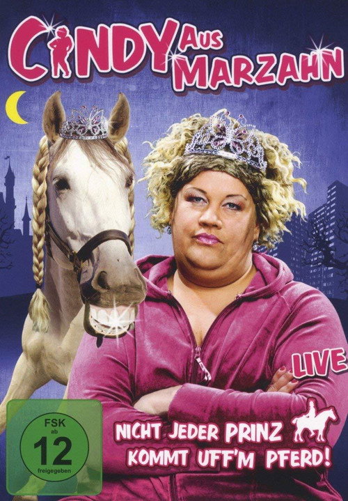 Movie poster for Cindy aus Marzahn - Nicht jeder Prinz kommt uff'm Pferd (2012)