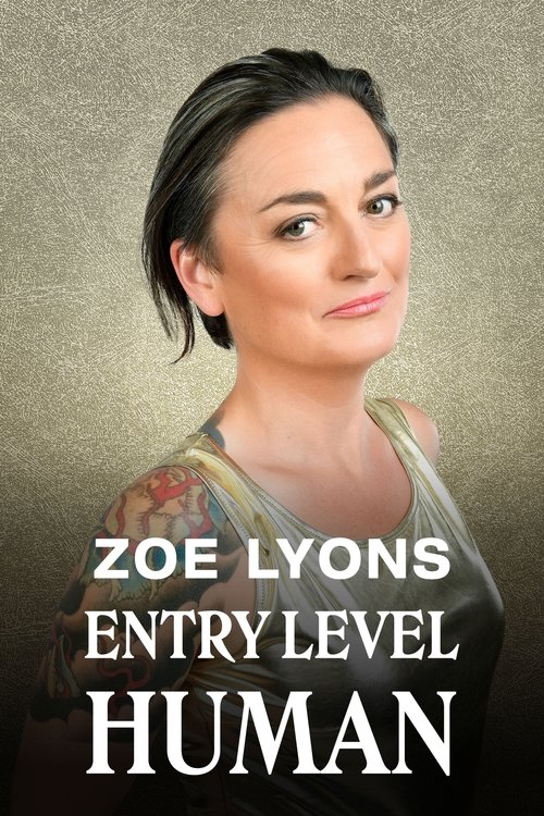 Movie poster for Zoe Lyons: Entry Level Human (2019)