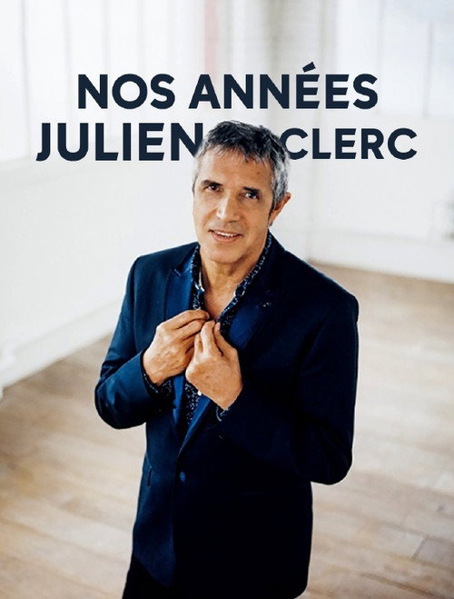 Movie poster for Nos années Julien Clerc (2018)