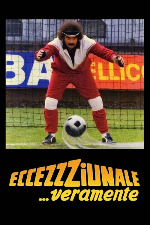 Movie poster for Eccezzziunale... veramente (1982)