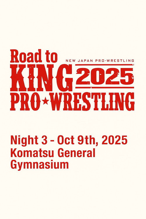 Movie poster for NJPW Road to King of Pro-Wrestling 2025 - Day 3 (2025)