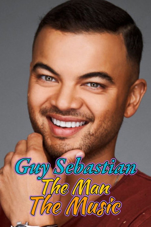 Movie poster for Guy Sebastian: The Man the Music (2020)