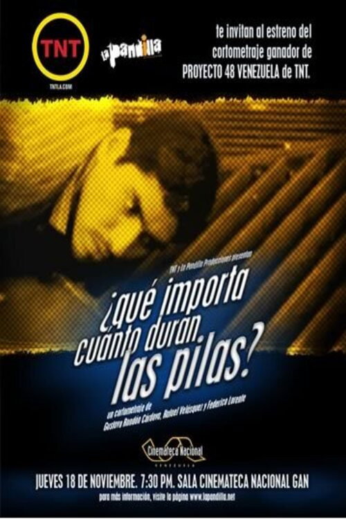 Movie poster for ¿Qué importa cuánto duran las pilas? (2005)