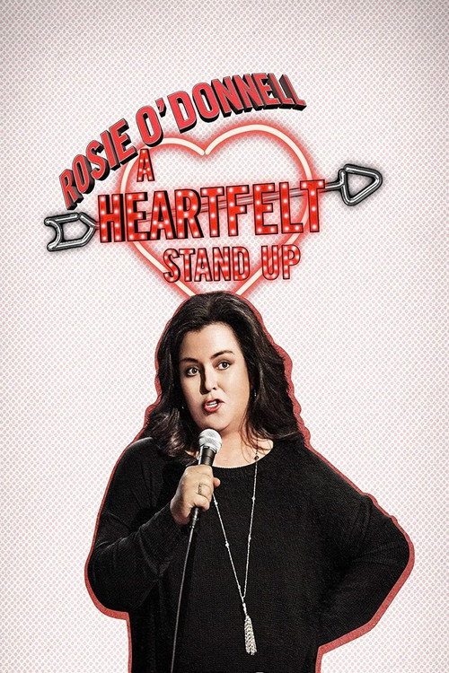 Movie poster for Rosie O'Donnell: A Heartfelt Stand Up (2015)