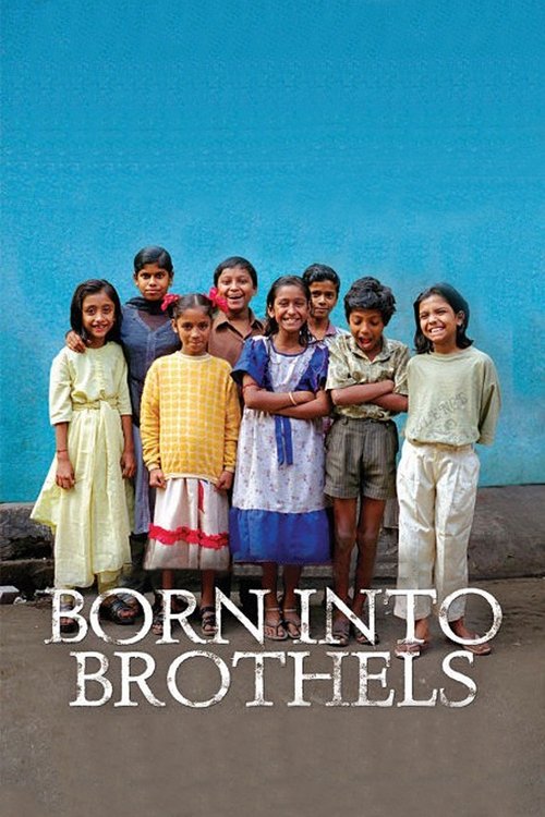 Movie poster for Born into Brothels: Calcutta's Red Light Kids (2004)
