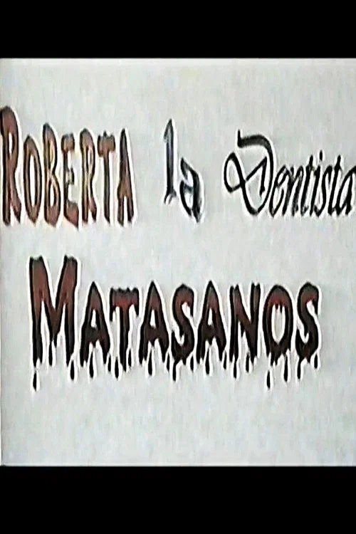 Movie poster for Roberta la Dentista Matasanos (1998)
