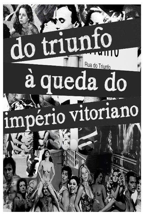 Movie poster for Do Triunfo à queda do Império Vitoriano (2014)