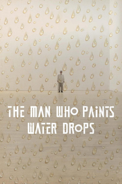 Movie poster for The Man Who Paints Water Drops (2022)