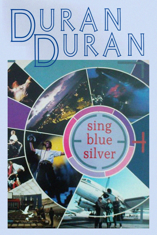 Movie poster for Duran Duran: Sing Blue Silver (1984)