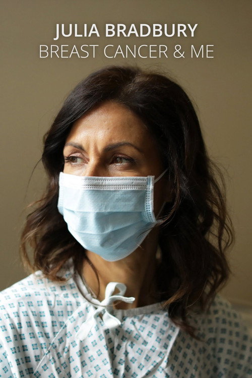 Movie poster for Julia Bradbury: Breast Cancer and Me (2022)