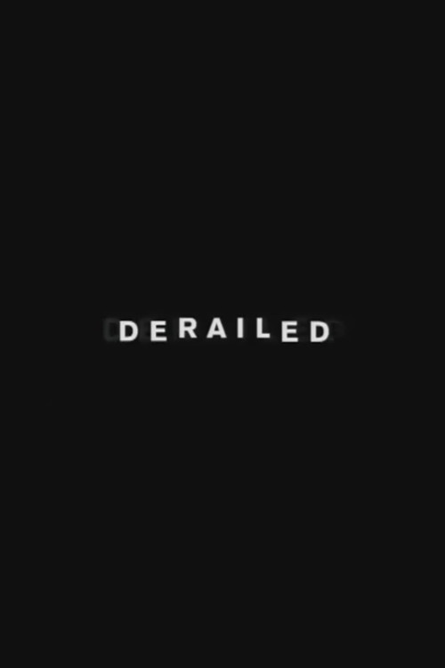 Movie poster for The Making of Derailed (2006)