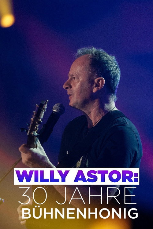 Movie poster for Willy Astor - 30 Jahre Bühnenhonig (2016)