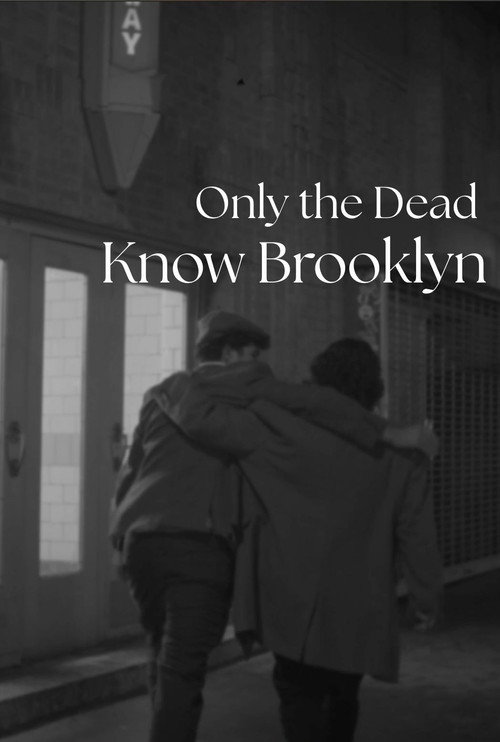 Movie poster for Only the Dead Know Brooklyn (2026)