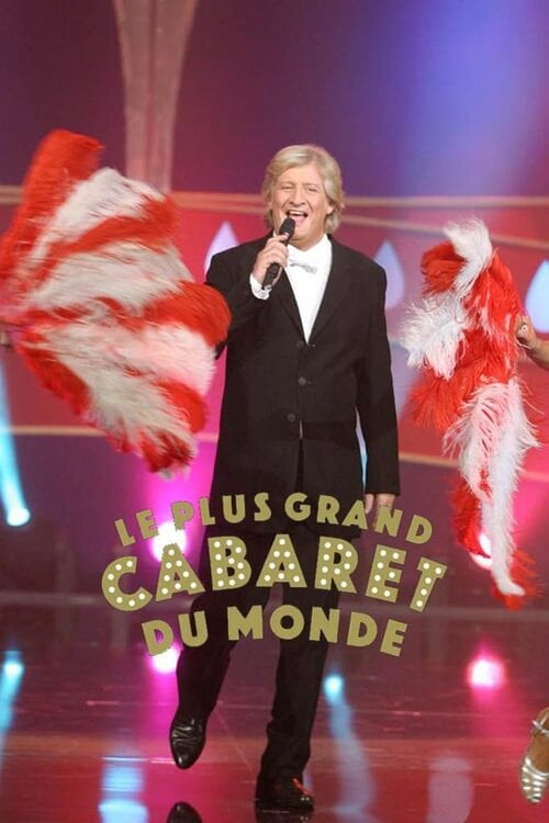 Series poster for Le Plus Grand Cabaret du monde (1998)