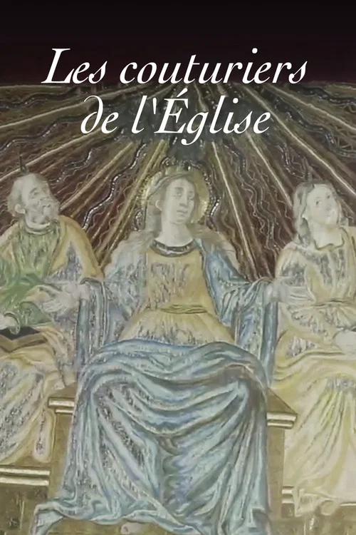 Movie poster for Les Couturiers de l'Église (2016)