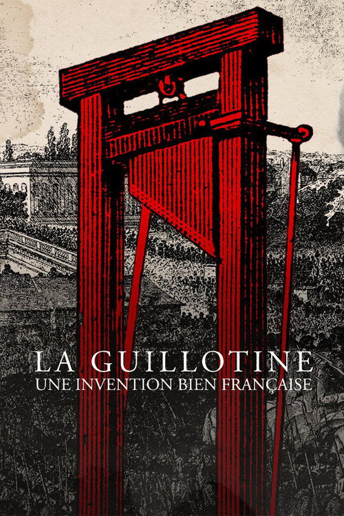 Movie poster for La guillotine, une invention bien française (2021)