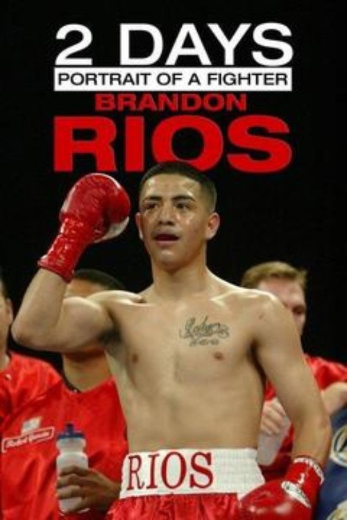 Movie poster for 2 Days: Portrait of a Fighter: Brandon Rios (2012)