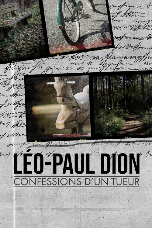 Léo-Paul Dion : confessions d’un tueur poster