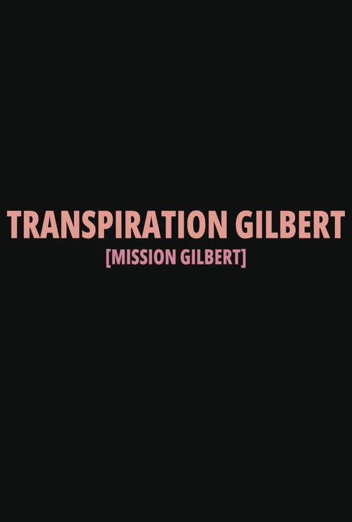 Movie poster for Transpiration Gilbert (2024)
