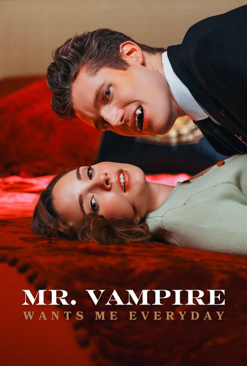 Movie poster for Mr. Vampire Wants Me Everyday (2024)