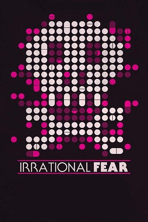 Movie poster for Irrational Fear (2017)