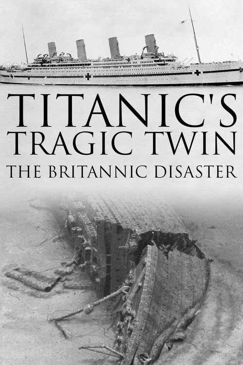 Movie poster for Titanic's Tragic Twin: The Britannic Disaster (2016)