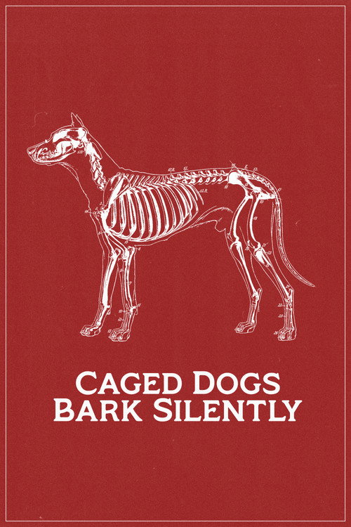Movie poster for Caged Dogs Bark Silently (2025)