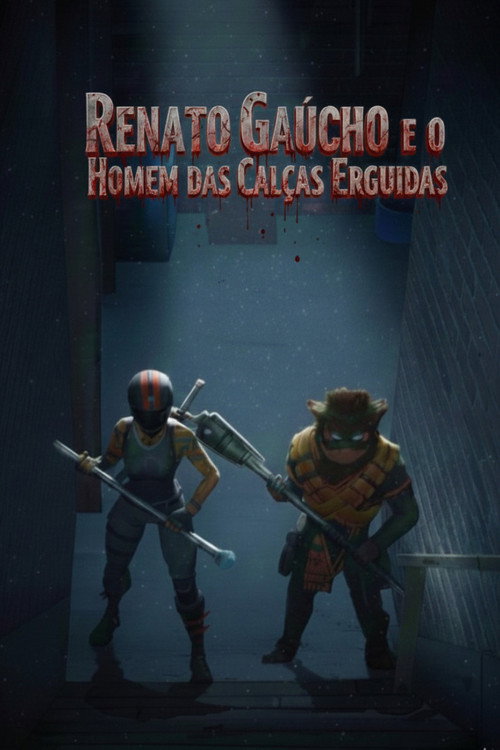 Movie poster for Renato Gaúcho e o Homem das Calças Erguidas (2022)