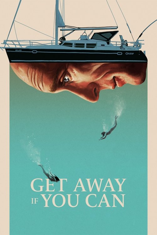Movie poster for Get Away If You Can (2022)