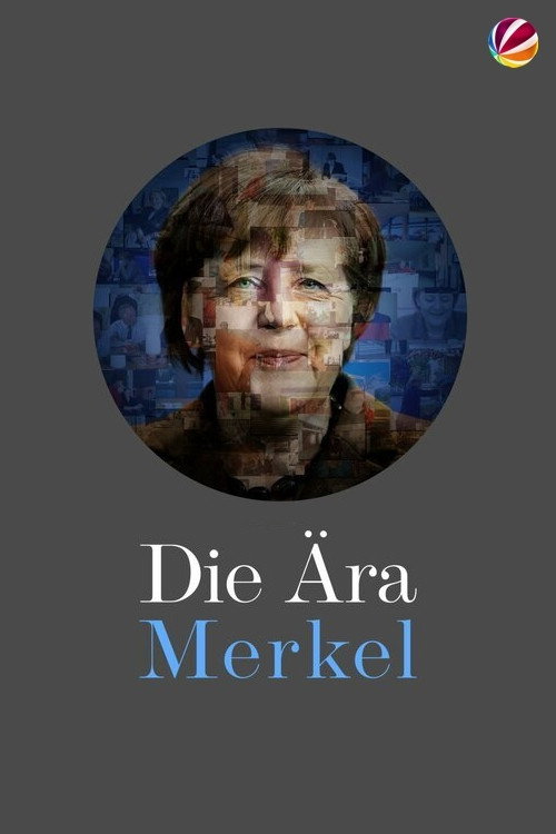 Movie poster for Die Ära Merkel - Gesichter einer Kanzlerin (2021)