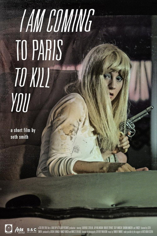 Movie poster for I Am Coming To Paris To Kill You (2015)