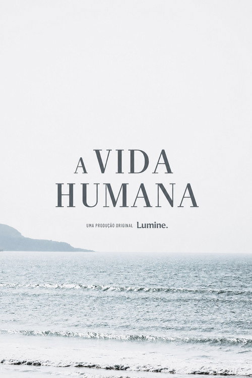 Series poster for A Vida Humana (2023)