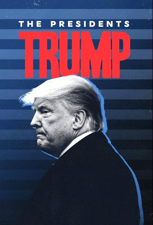 Movie poster for The Presidents: Trump