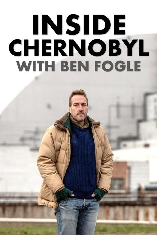 Movie poster for Inside Chernobyl with Ben Fogle (2021)